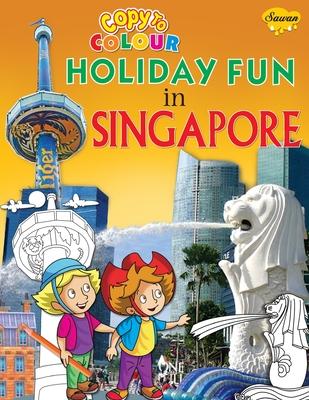 Copy to Colour Holiday Fun in Singapore - Manoj Publications Editoral Board - Books - Repro Books Limited - 9788131025642 - 2021