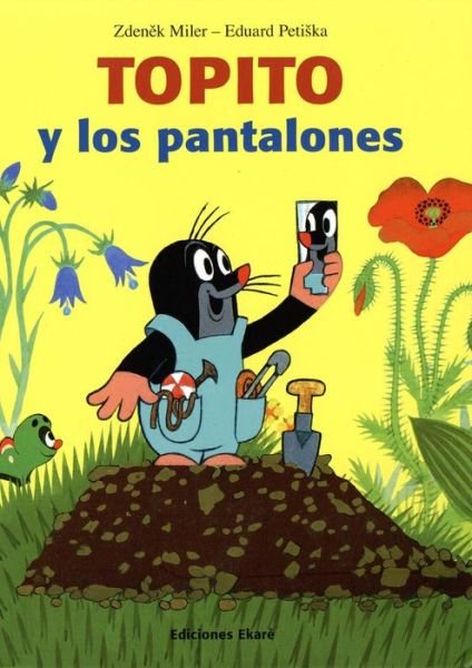 Cover for Zdenek Miler · Topito Y Los Pantalones (Hardcover Book) [Spanish, 1ª Ed., 1ª Imp. edition] (2014)