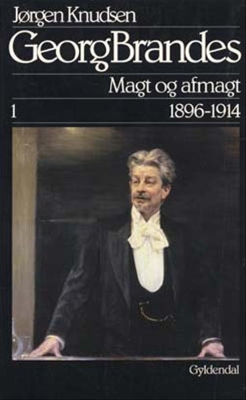 Cover for Jørgen Knudsen · Georg Brandes, Magt og afmagt 1896-1914 (Sewn Spine Book) [1.º edición] (1998)