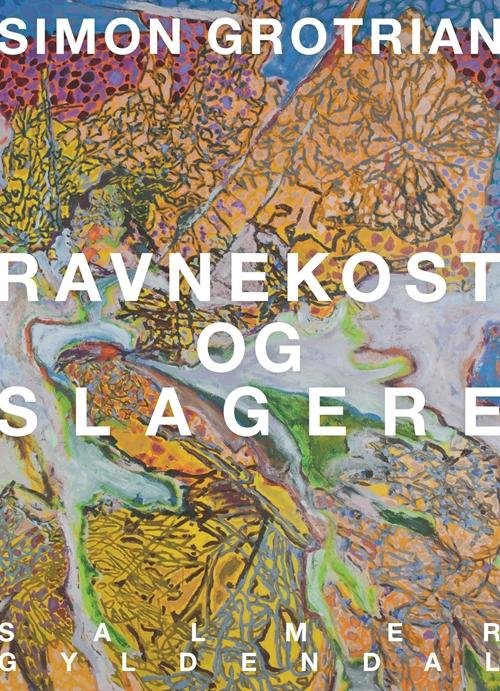 Cover for Simon Grotrian · Ravnekost og slagere (Heftet bok) [1. utgave] (2017)