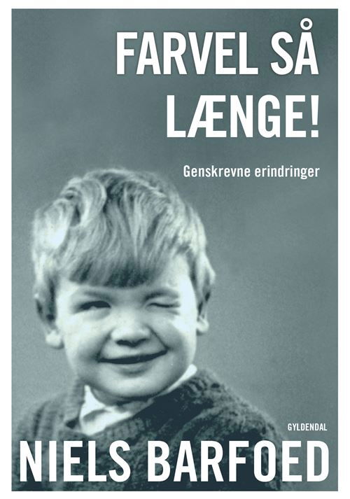 Cover for Niels Barfoed · Farvel så længe! (Sewn Spine Book) [2. wydanie] (2024)