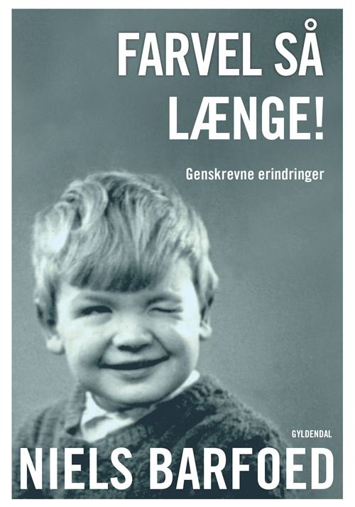 Cover for Niels Barfoed · Farvel så længe! (Sewn Spine Book) [2th edição] (2024)