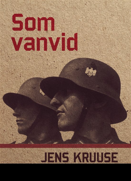 Cover for Jens Kruuse · Som vanvid (Sewn Spine Book) [1.º edición] (2017)
