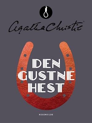 Cover for Agatha Christie · Agatha Christie: Den gustne hest (Sewn Spine Book) [2.º edición] (2019)