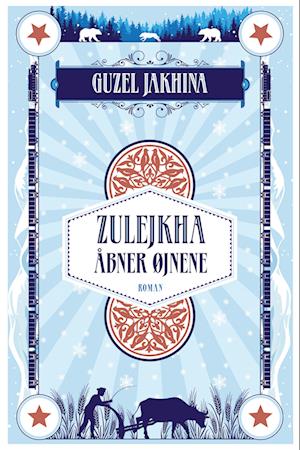 Zulejkha åbner øjnene - Guzel Jakhina - Books - Politikens Forlag - 9788740058642 - October 21, 2022