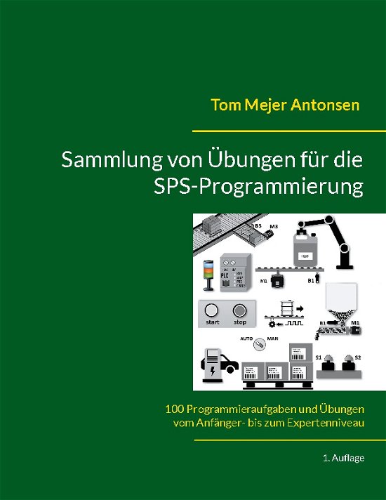 Cover for Tom Mejer Antonsen · Sammlung von Übungen für die SPS-Programmierung (Paperback Book) [1th edição] (2024)