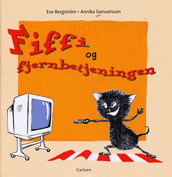 Cover for Eva Bergström · Fiffi og fjernbetjeningen (Book) [1. wydanie] (2005)