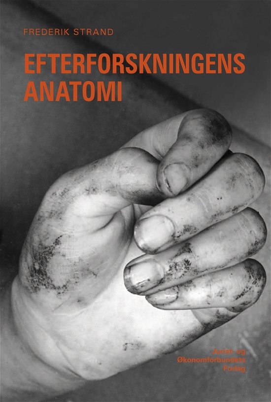 Cover for Frederik Strand · Efterforskningens anatomi (Sewn Spine Book) [1st edition] (2011)