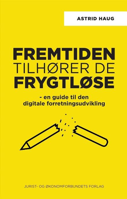 Cover for Astrid Haug · Fremtiden tilhører de frygtløse (Hæftet bog) [1. udgave] (2017)