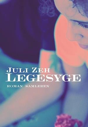 Cover for Juli Zeh · Legesyge (Sewn Spine Book) [1º edição] (2007)