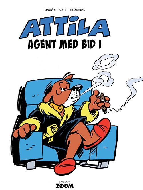 Cover for Derib,Rosy,Kornblum · Attila: Attila: Agent med bid i (Bound Book) [1st edition] (2020)