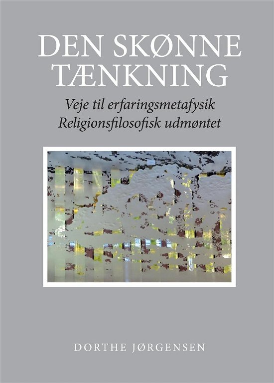 Cover for Dorthe Jørgensen · Den skønne tænkning (Innbunden bok) [1. utgave] [Indbundet] (2014)