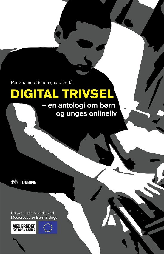 Digital trivsel -  - Books - Turbine Forlaget - 9788771412642 - March 15, 2013