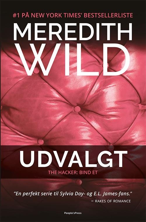 Cover for Meredith Wild · The Hacker #1: The Hacker 1: UDVALGT (Sewn Spine Book) [1st edition] (2016)