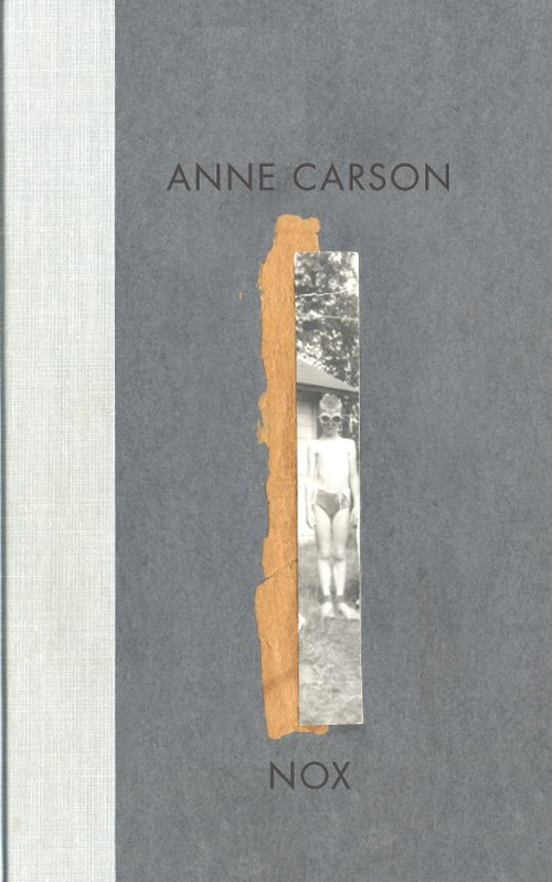 Cover for Anne Carson · Nox (Bok) [1:a utgåva] [Folde ud bog] (2012)