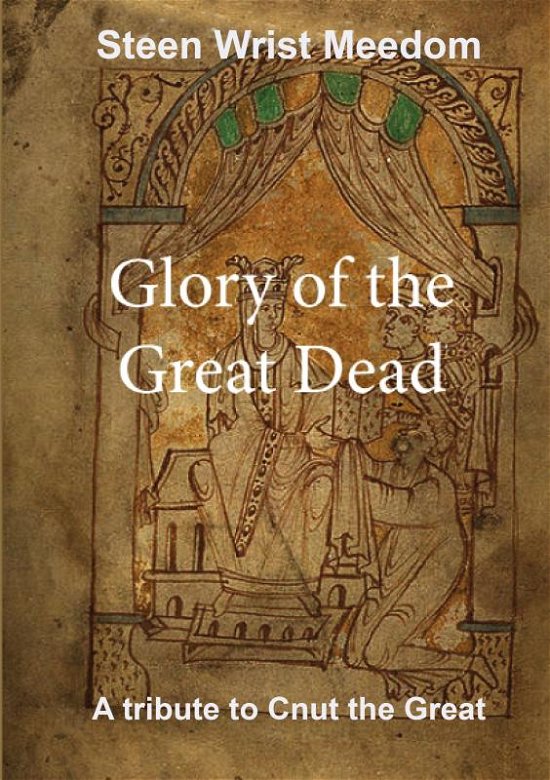 Cover for Steen Wrist Meedom · Glory of the Great Dead (Paperback Bog) (2022)
