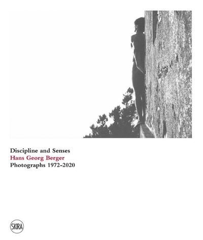 Cover for Hans Georg Berger: Discipline and senses. Photographs. 1972–2020 (Hardcover Book) (2022)