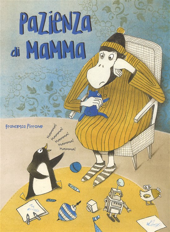 Cover for Francesca Pirrone · Pazienza Di Mamma. Ediz. A Colori (Buch)