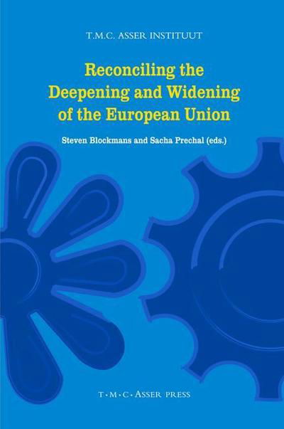 Cover for Steven Blockmans · Reconciling the Deepening and Widening of the European Union (Hardcover Book) (2007)