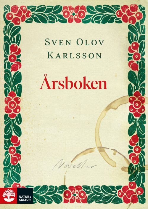 Årsboken - Karlsson Sven Olov - Kirjat - Natur & Kultur - 9789127164642 - perjantai 20. joulukuuta 2019