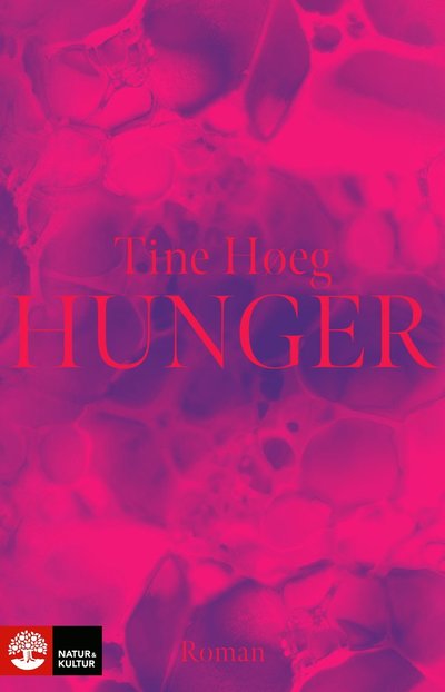 Cover for Tine Høeg · Hunger (Bound Book) (2023)