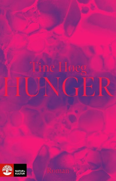 Cover for Tine Høeg · Hunger (Inbunden Bok) (2023)