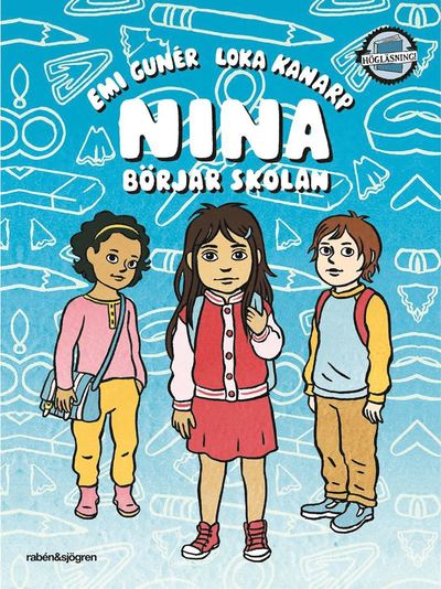 Cover for Emi Gunér · Nina: Nina börjar skolan (Audiobook (MP3)) (2017)