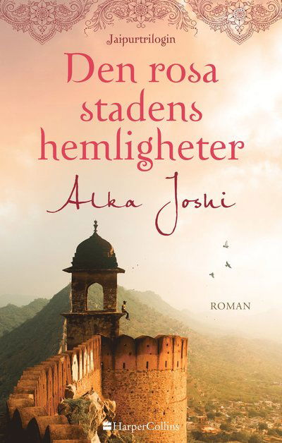 Cover for Alka Joshi · Den rosa stadens hemligheter (Paperback Book) (2023)