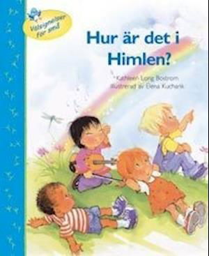 Cover for Kathleen Long Bostrom · Hur är det i Himlen? (Map) (2006)