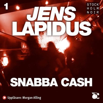 Cover for Jens Lapidus · Stockholm noir: Snabba cash (Lydbog (MP3)) (2007)