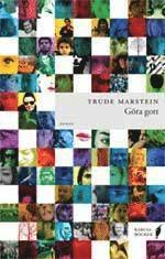 Cover for Trude Marstein · Göra gott (Bound Book) (2009)