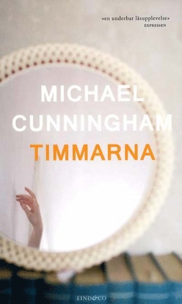 Cover for Michael Cunningham · Timmarna (Taschenbuch) (2011)