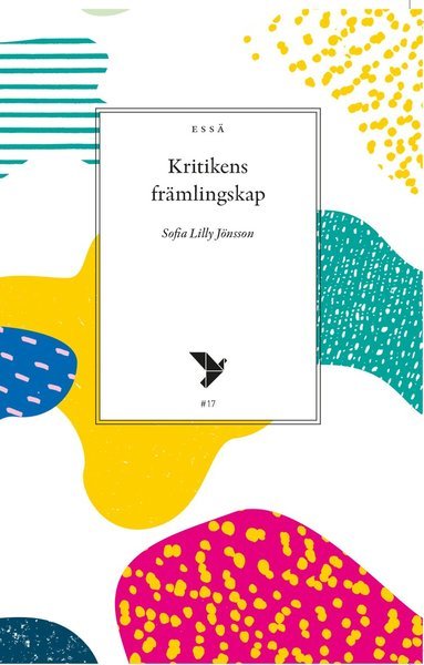 Cover for Sofia Lilly Jönsson · Timbro essä: Kritikens främlingskap (Bok) (2018)
