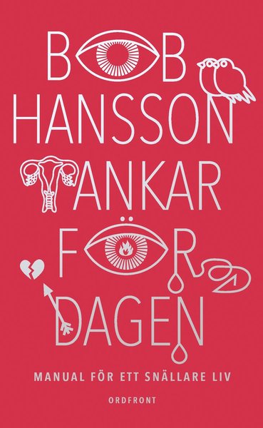 Cover for Bob Hansson · Tankar för dagen : manual för ett snällare liv (Paperback Book) (2018)