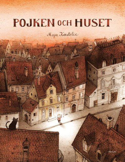 Cover for Maja Kastelic · Pojken och huset (Bound Book) (2016)