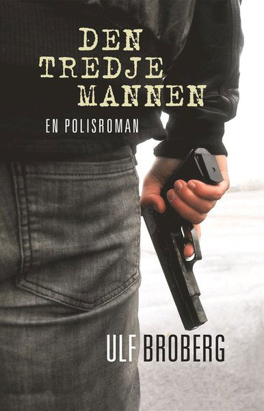 Cover for Ulf Broberg · Den tredje mannen (ePUB) (2016)