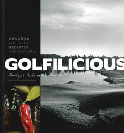 Cover for Jenny Olsson · Golfilicious : smaka på det bästa ur golfens värld (Gebundesens Buch) (2015)