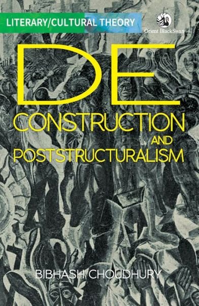 Cover for Bibhash Choudhury · Deconstruction and Poststructuralism - Literary / Cultural Theory (Paperback Book) (2024)