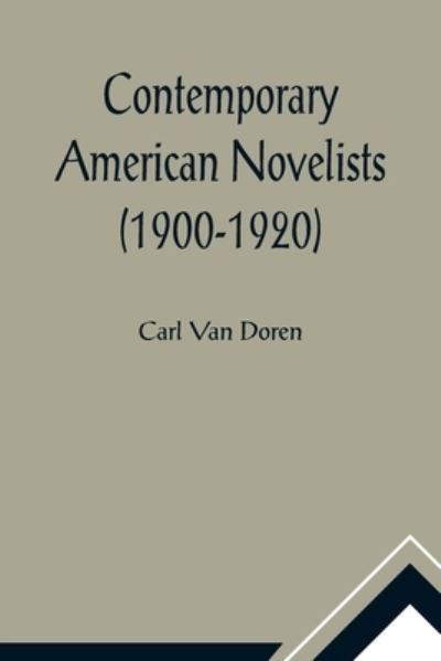 Cover for Carl Van Doren · Contemporary American Novelists (1900-1920) (Taschenbuch) (2021)