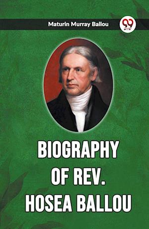 Cover for Maturin Murray Ballou · Biography of Rev. Hosea Ballou (Edition2023) (Paperback Book) (2023)