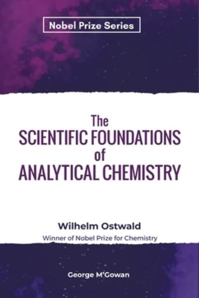 Cover for Wilhelm Ostwald · The Scientific Foundations of Analytical Chemistry (Paperback Book) (2021)