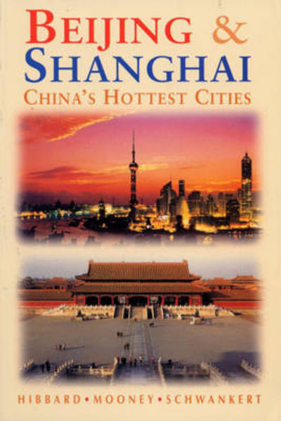 Beijing & Shanghai: China´s Hottest Cities - Paul Mooney - Książki - Odyssey - 9789622177642 - 31 stycznia 2006