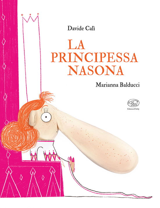 Cover for Davide Calì · La Principessa Nasona. Ediz. A Colori (Bok)