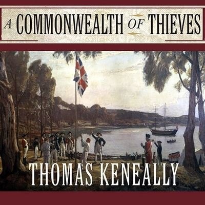 Cover for Thomas Keneally · A Commonwealth of Thieves Lib/E (CD) (2006)