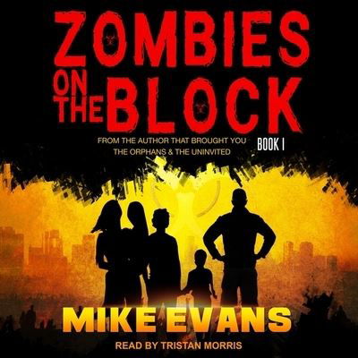 Zombies on the Block Lib/E - Mike Evans - Musiikki - Tantor - 9798200232642 - tiistai 26. toukokuuta 2020