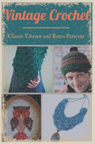 Cover for Jan Wilson · Vintage Crochet: Classic Vibrant and Retro Patterns (Paperback Book) (2021)