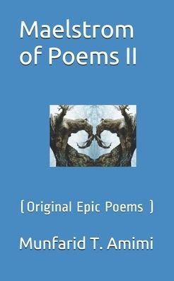 Cover for Munfarid T Amimi · Maelstrom of Poems II (Taschenbuch) (2020)
