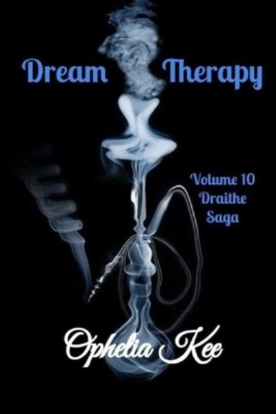 Cover for Ophelia Kee · Draoithe: Dream Therapy: Volume 10 6x9 edition - Draoithe the Saga (Paperback Book) (2020)