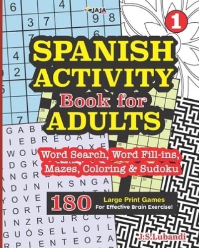 Cover for Jaja Media · SPANISH ACTIVITY Book for ADULTS - 180 Large Print Games For Effective Brain Exercise. (Paperback Book) (2021)