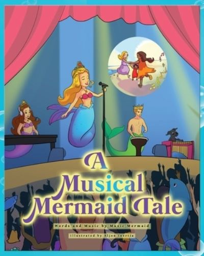 Cover for Music Mermaid · A Musical Mermaid Tale (Paperback Book) (2021)